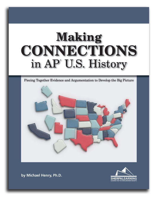 MAKING CONNECTIONS in AP U.S. History