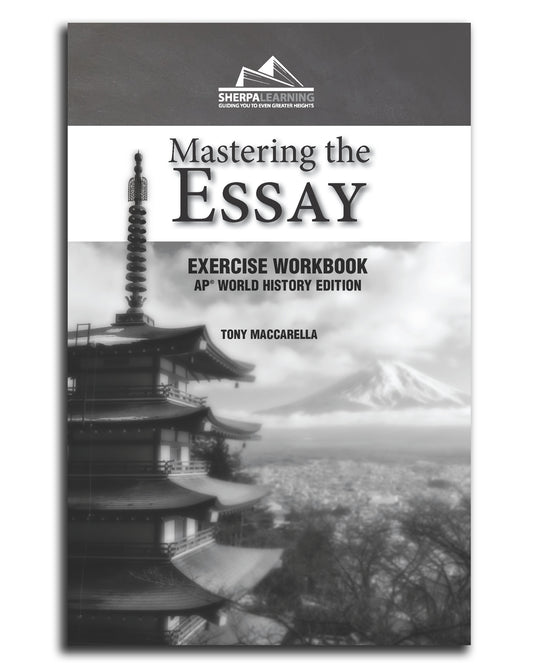 Mastering the Essay - Exercise Workbook for AP World History