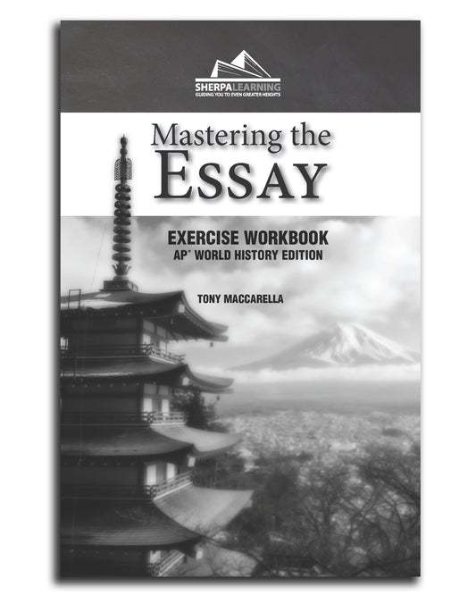 Mastering the Essay - Exercise Workbook for AP World History